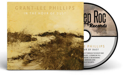 Grant-Lee Phillips - In The Hour Of Dust