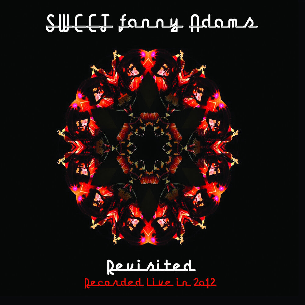 Sweet - Sweet Fanny Adams Revisited; Recorded Live in 2012