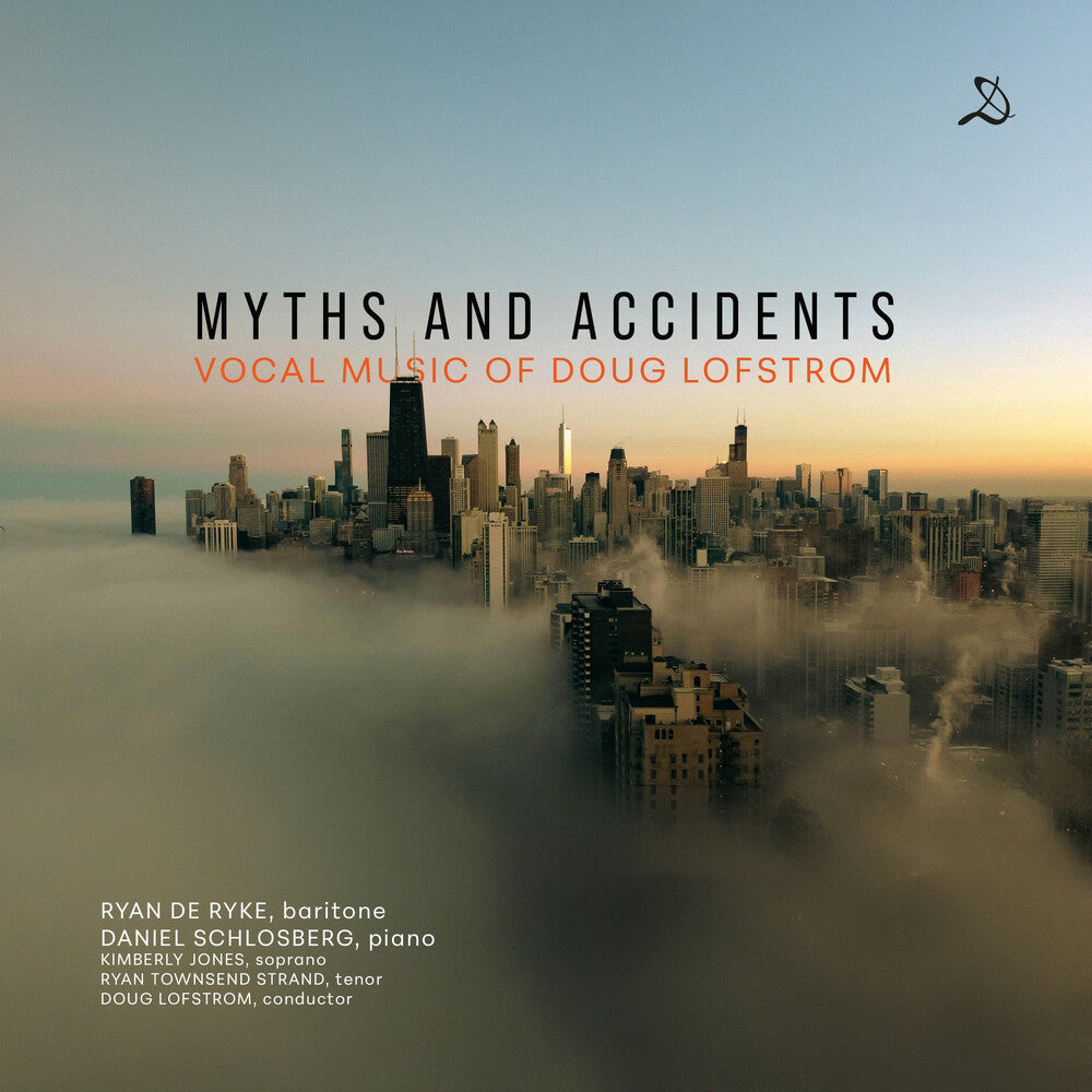 Ryan Ryke De - Myths & Accidents - Vocal Music Of Doug Lofstrom
