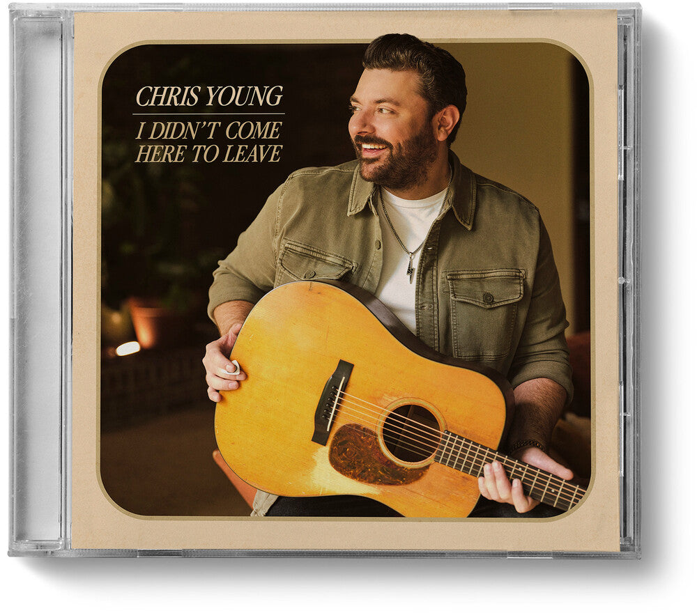 Chris Young - I Didn't Come Here to Leave