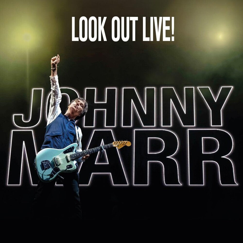 Johnny Marr - Look Out Live