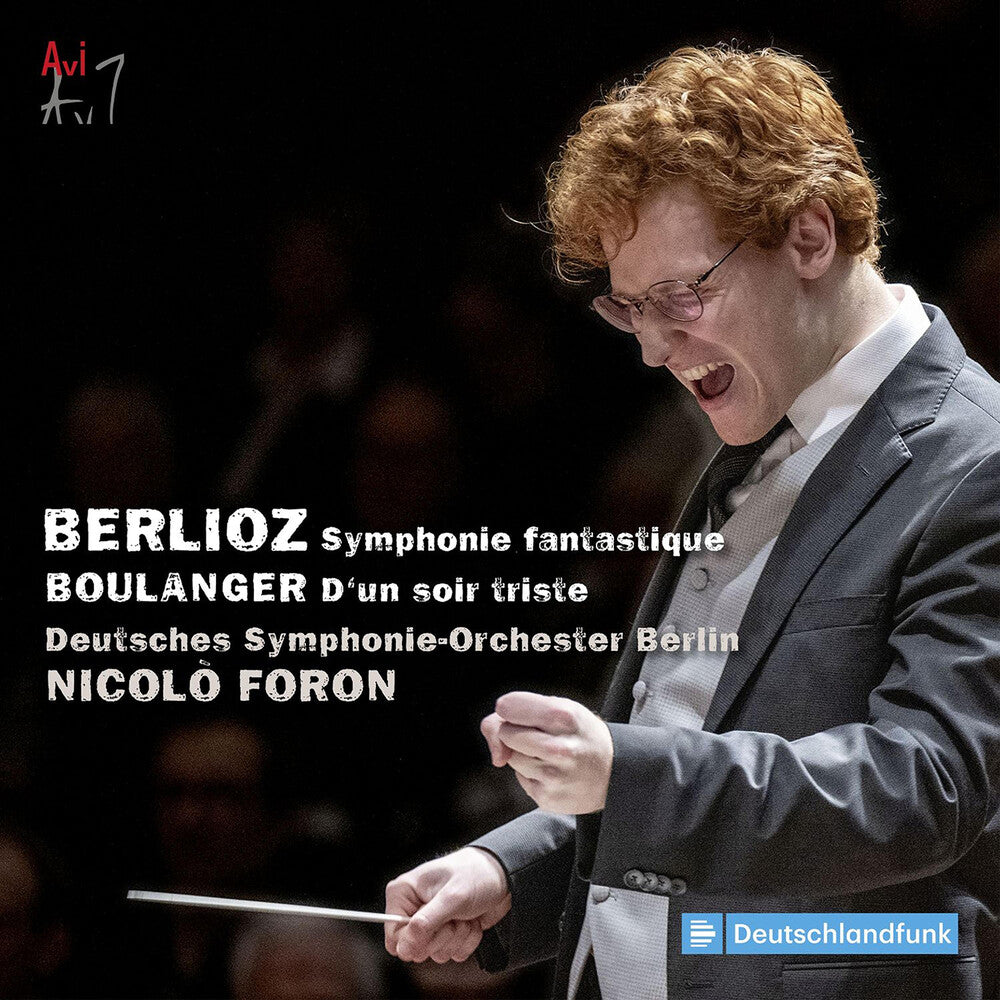 Deutsches Symphonie-Orchester - Berlioz: Symphonie Fantastique: Boulanger: D'un