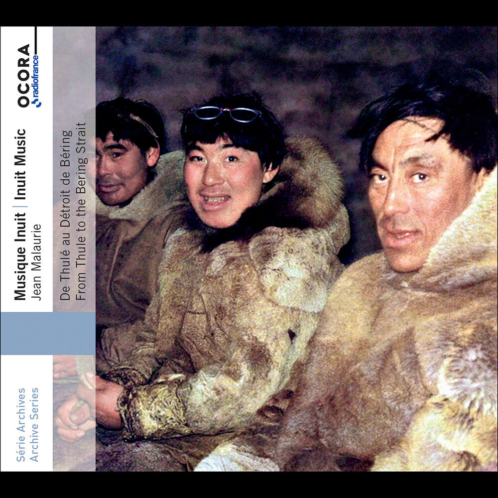 Inuit Music - From Thule To The Bering Strait - Inuit Music - From Thule To The Bering Strait