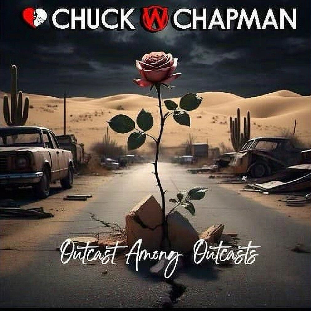 Chuck Chapman W - Outcast Among Outcasts