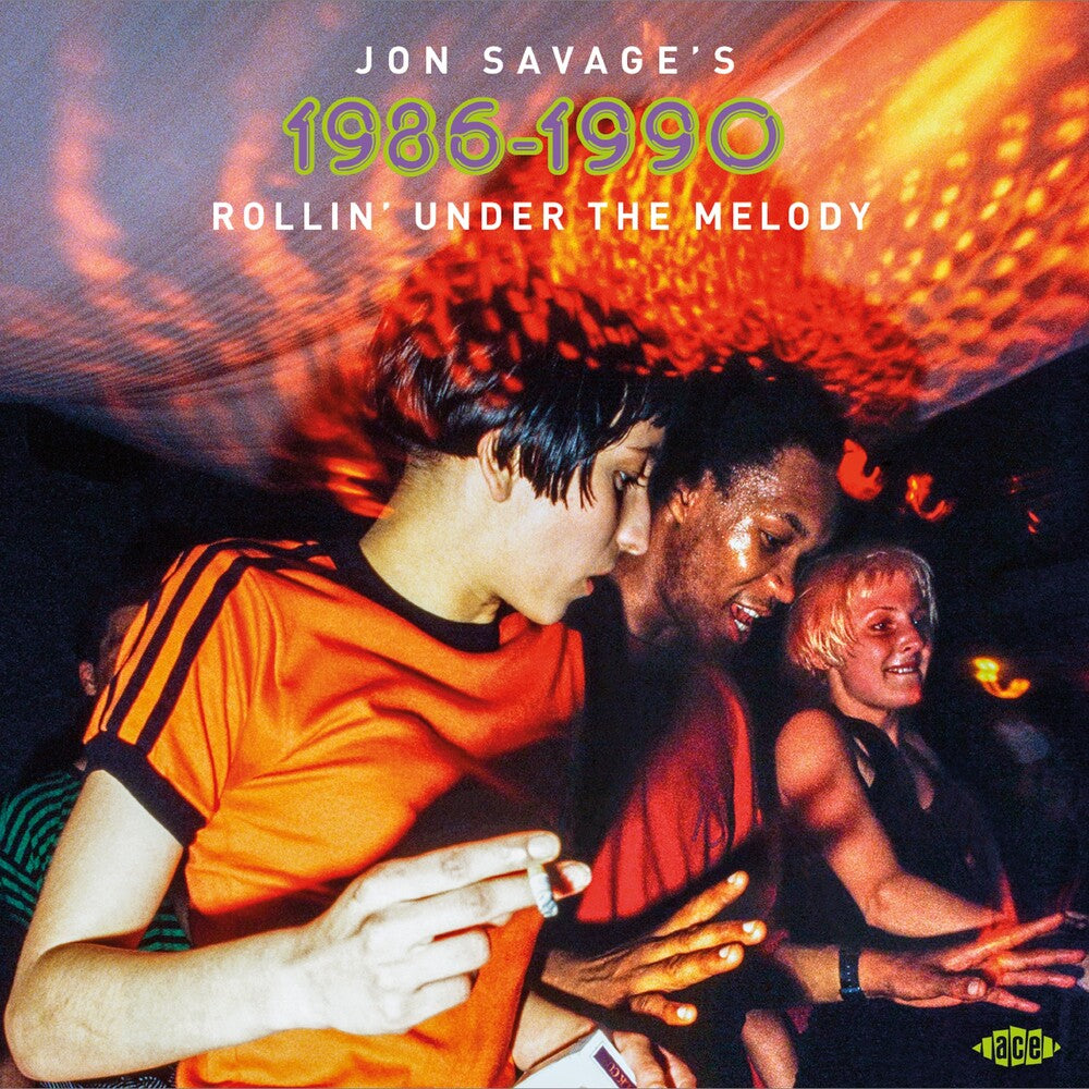the album cover for Jon Savage's 1986-1990: Rollin Under The Melody - Jon Savage's 1986-1990: Rollin Under The Melody