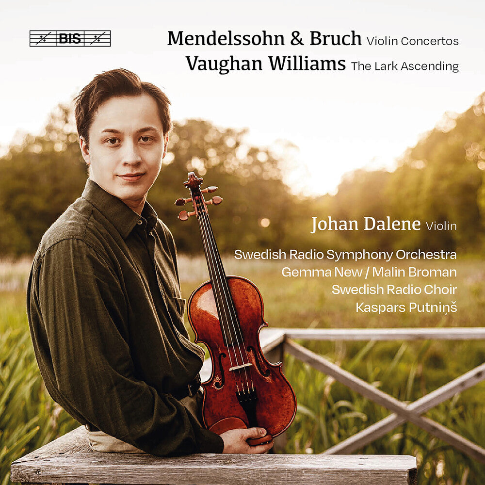 Johan Dalene - Mendelssohn - Bruch - Vaughan Williams