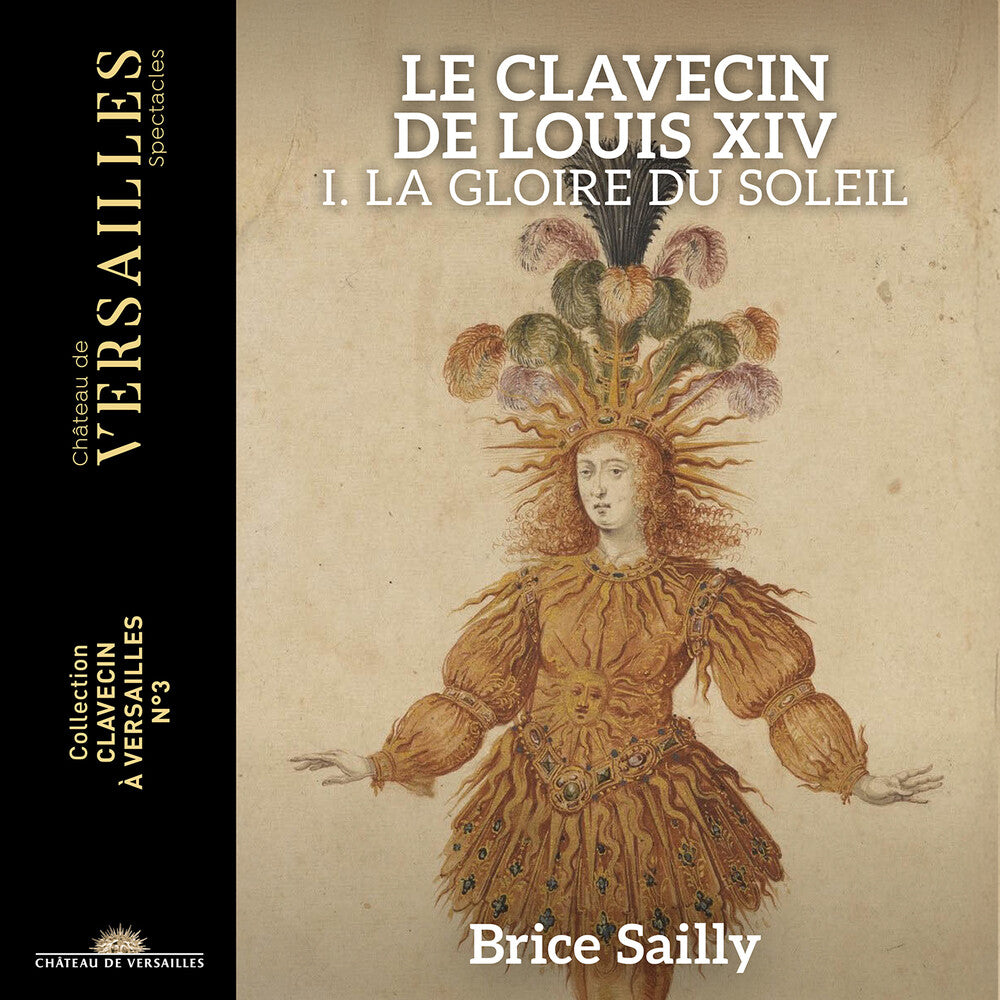 Brice Sailly - Le Clavecin De Louis Xiv - La Gloire Du Soleil
