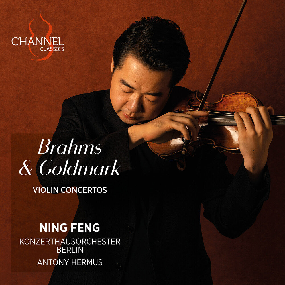 Ning Feng - Brahms & Goldmark: Vn Cons