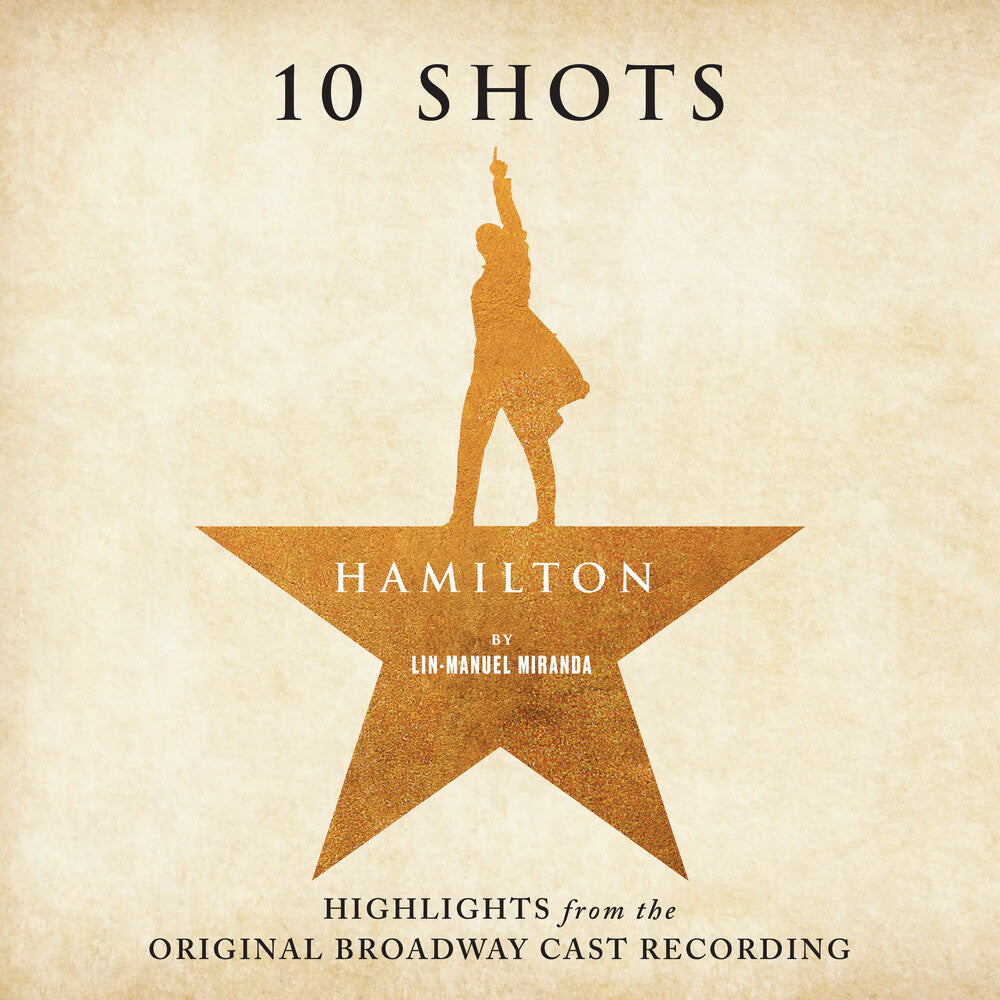 Miranda / Odom / Soo / Diggs / Jackson - Hamilton: 10 Shots (Highlights from The Original Broadway Cast Recording)