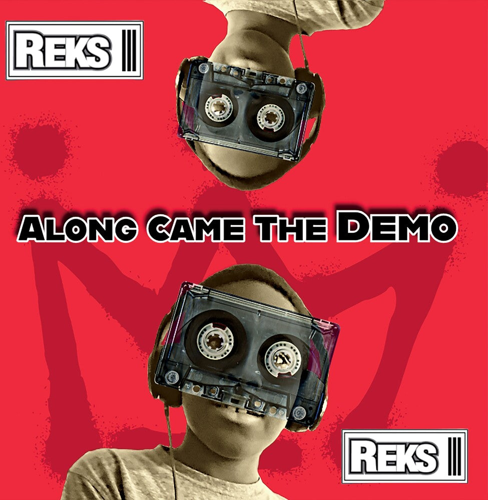Reks - Along Came The Demo