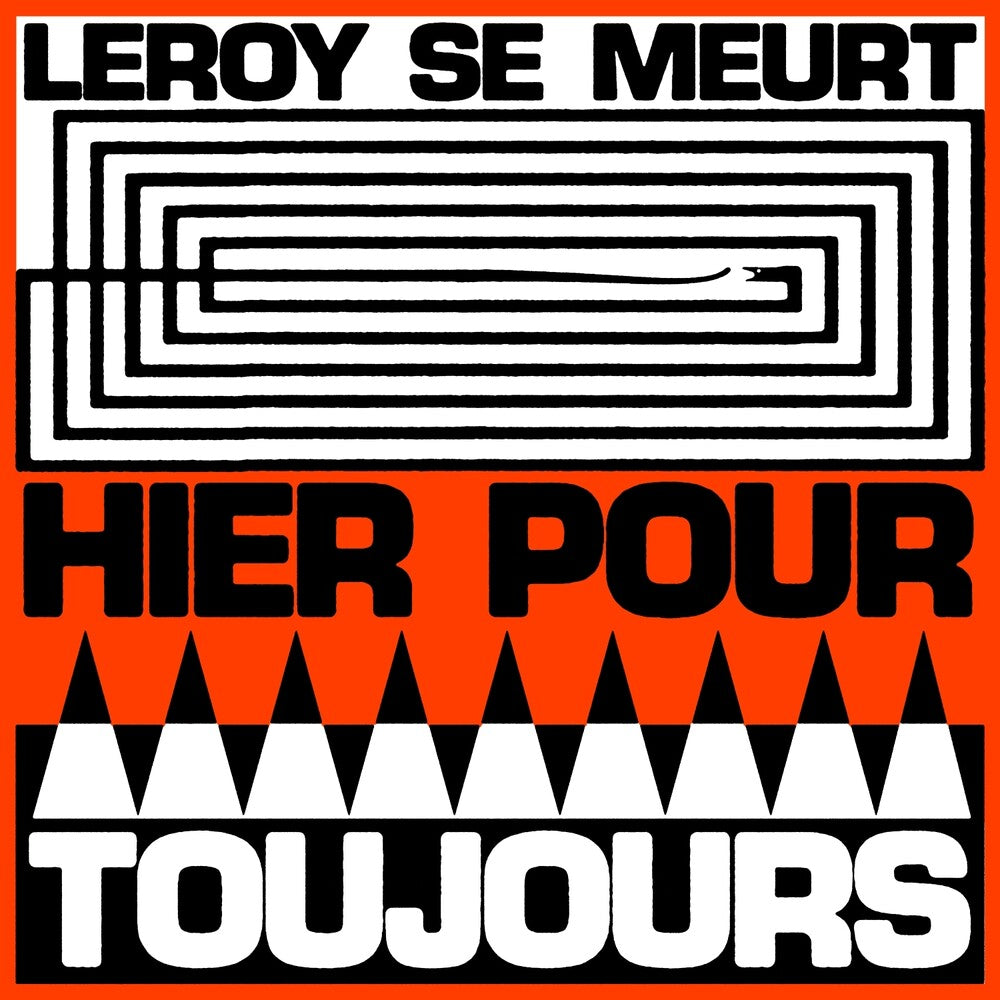 Se Leroy Meurt - Hier Pour Toujours