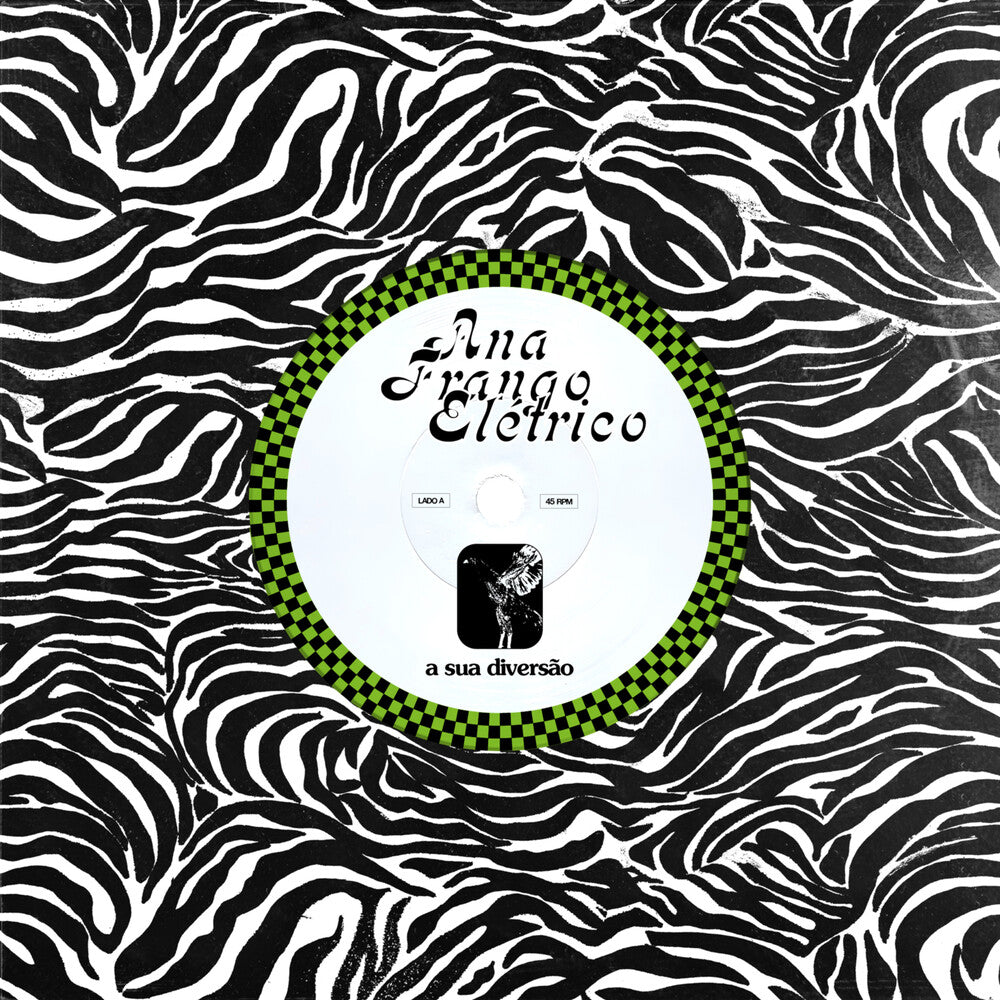 Ana Frango Elétrico - Sua Diversao / Nao Tem Nada Nao