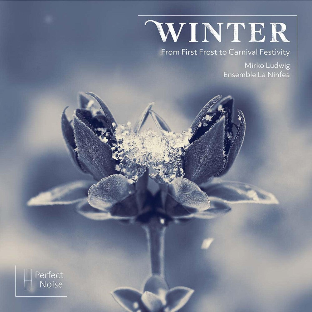 Pre-Order: Ensemble La Ninfea - Winter - From First Frost To Carnival Festivity