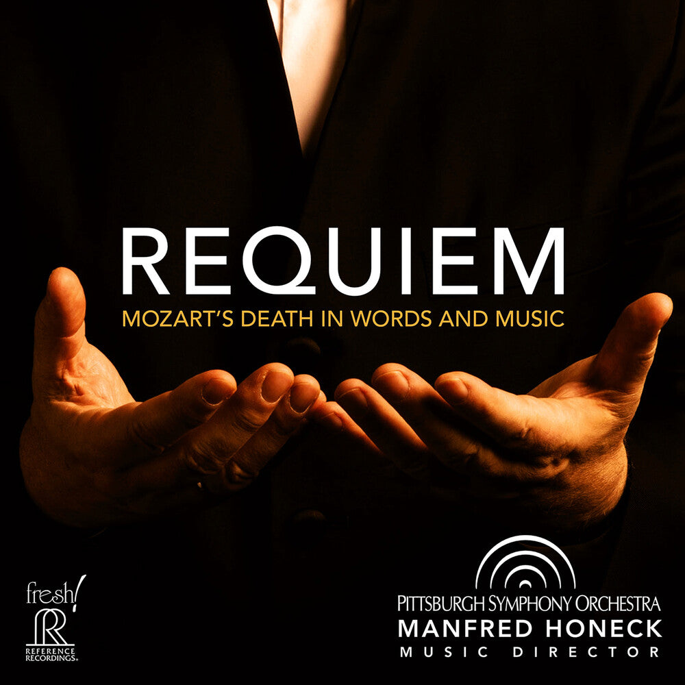 Pittsburgh Symphony Orchestra - Requiem: Mozart's Death In Words & Music