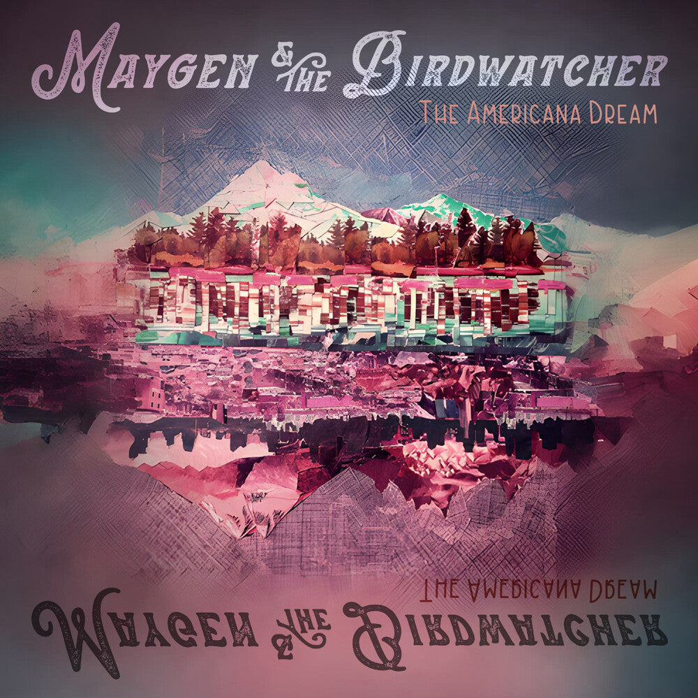 Maygen & The Birdwatcher - The Americana Dream
