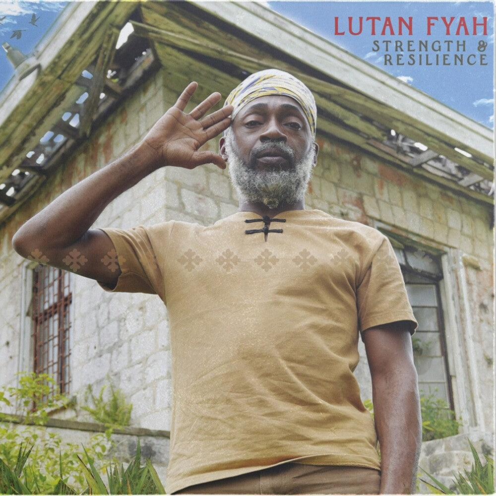 Lutan Fyah - Strength & Resilience