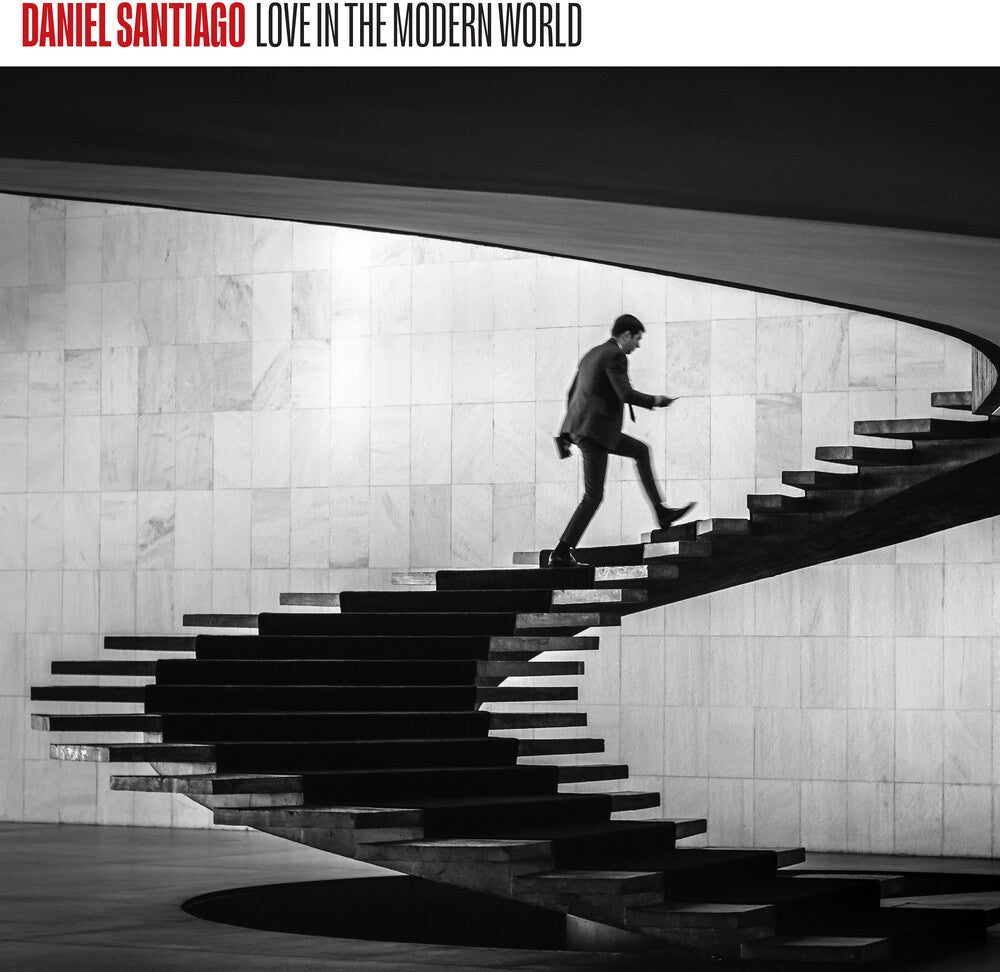 Daniel Santiago - Love In The Modern World