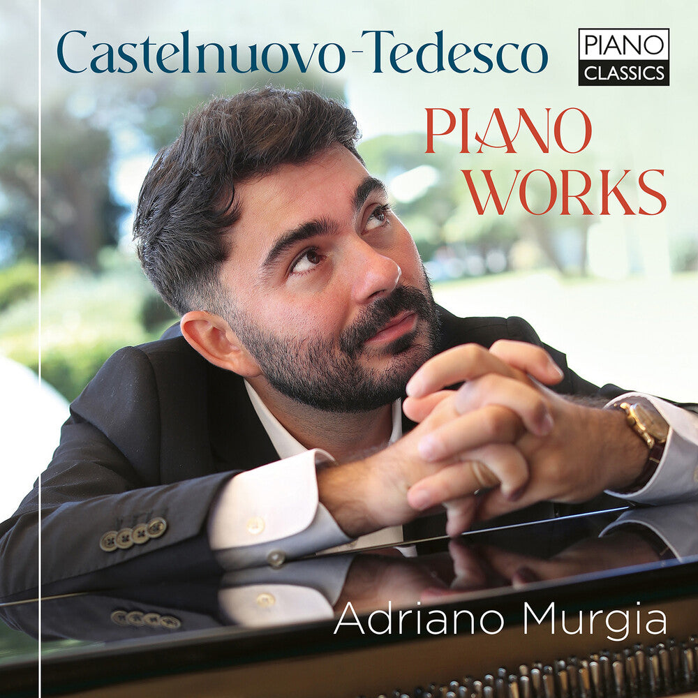 Pre-Order: Adriano Murgia - Castelnuovo-Tedesco: Piano Works