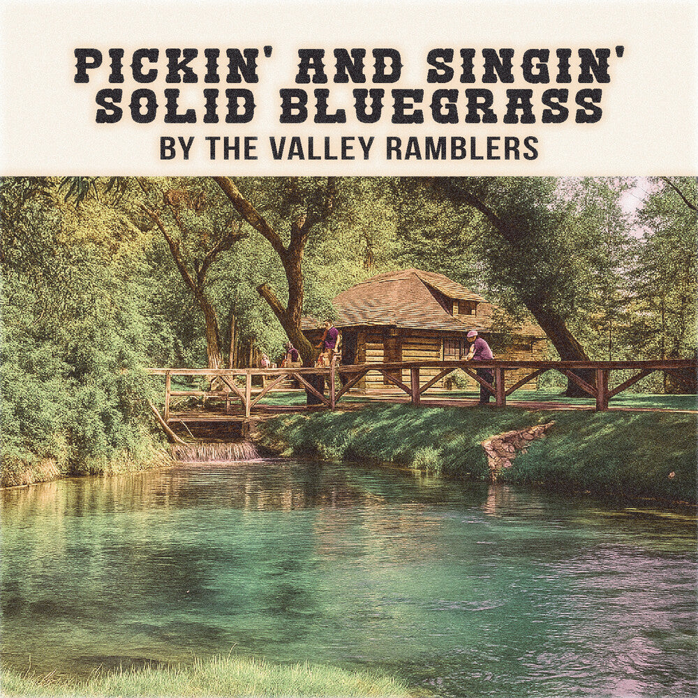 Valley Ramblers - Pickin' & Singin' Solid Bluegrass (Mod)