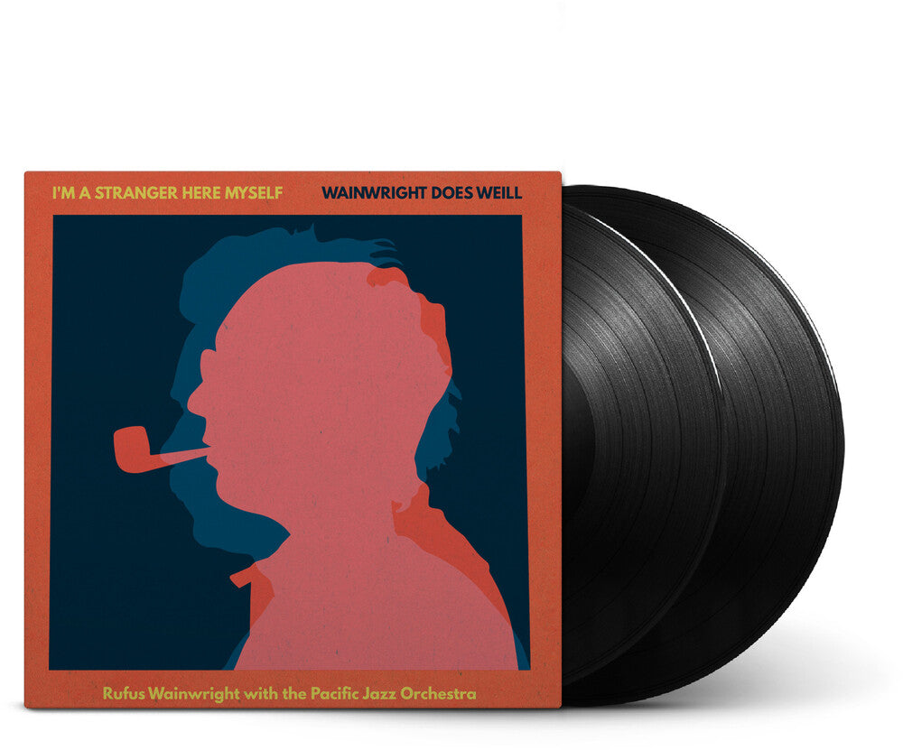 Pre-Order: I'm A Stranger Here Myself: Wainwright Does Weill - Rufus Wainwright With The Pacific Jazz Orchestra