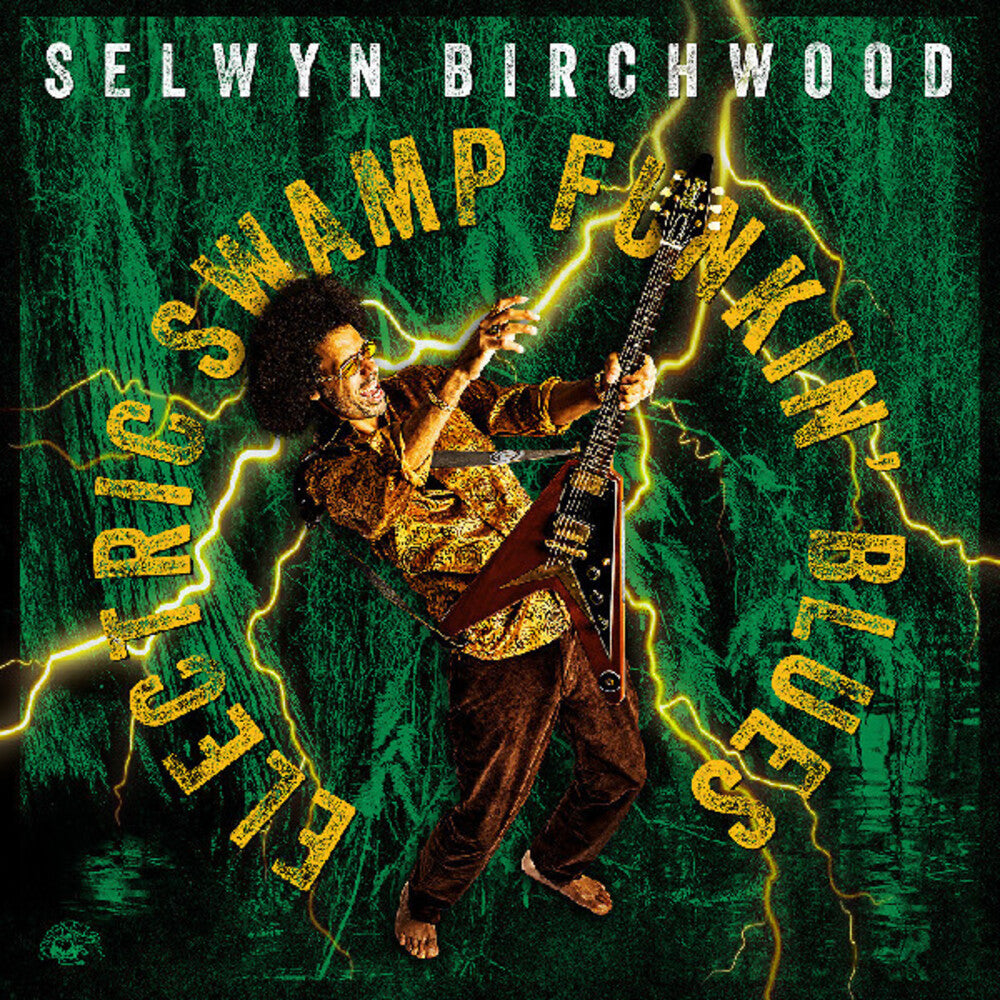 the album cover for Selwyn Birchwood - Electric Swamp Funkin' Blues