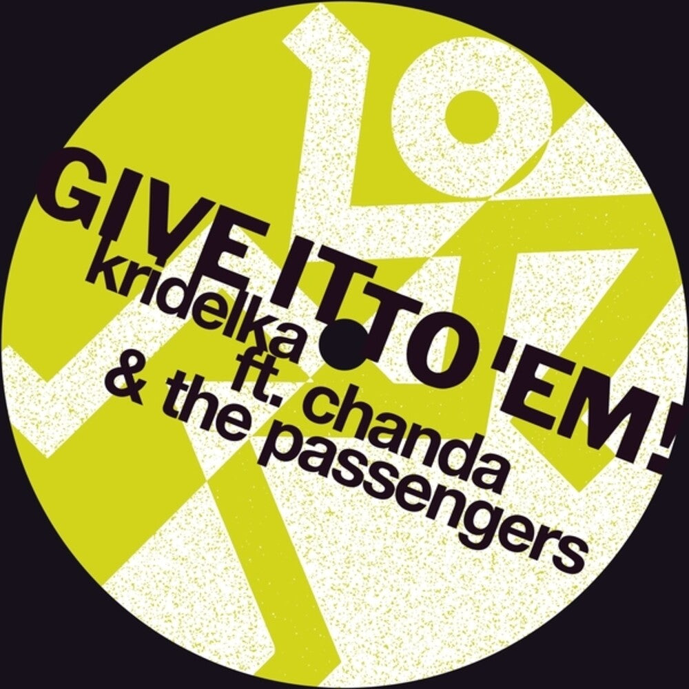 the album cover for Chanda Kridelka & The Passengers - Give It To Em (Uk)