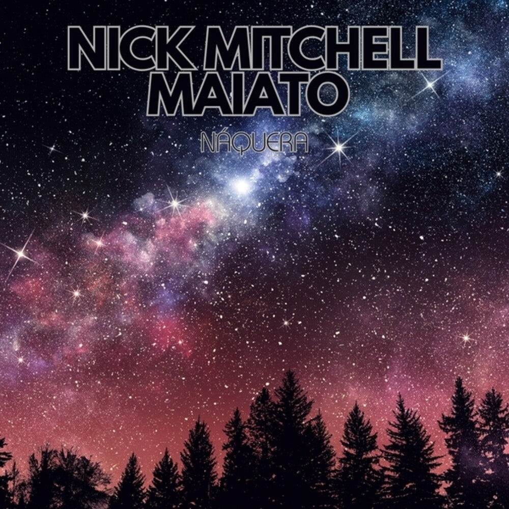 the album cover for Nick Maiato Mitchell - Naquera