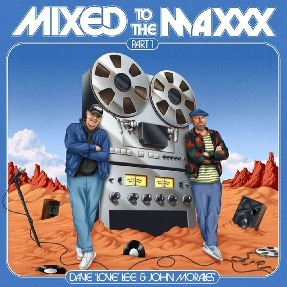 the album cover for Dave Lee Love / Morales,John - Mixed To The Maxxx Part 1