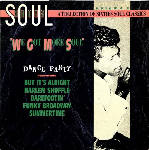 Various – Soul Shots Volume 1: "We Got More Soul" (Dance Party) LP