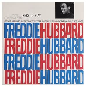 Freddie Hubbard - Here To Stay