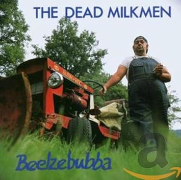 The Dead Milkmen - Beelzebubba
