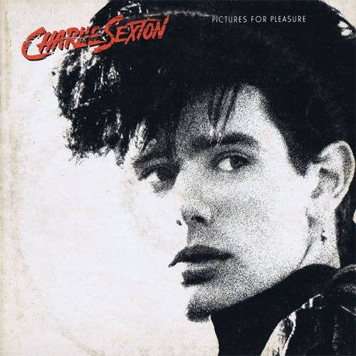 Charlie Sexton - Pictures For Pleasure LP