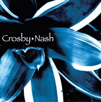 Crosby And Nash - Highlights