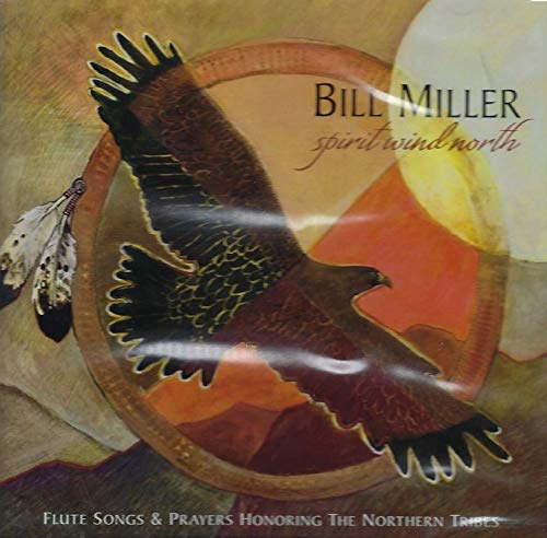 Bill Miller - Spirit Wind North CD
