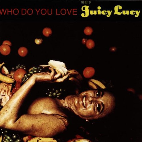 Juicy Lucy – Who Do You Love • The Best Of CD