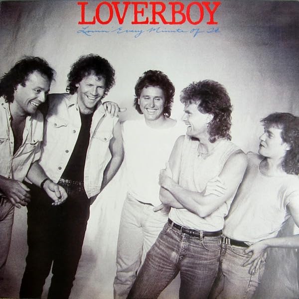 Loverboy - Lovin' Every Minute Of It LP