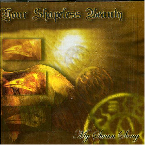 Your Shapeless Beauty – My Swan Song CD