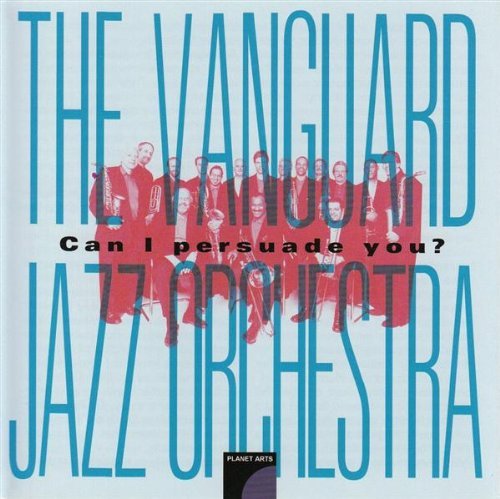The Vanguard Jazz Orchestra – Can I Persuade You? CD