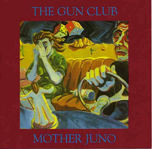 The Gun Club – Mother Juno CD