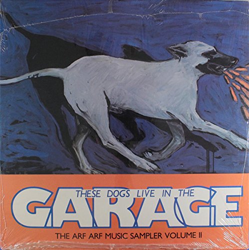 These Dogs Live In The Garage - Arf Arf Music Sampler LP