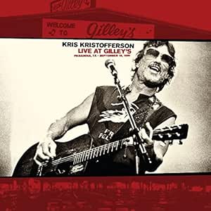 Kris Kristofferson - Live At Gilley's-Pasadena, TX 1981