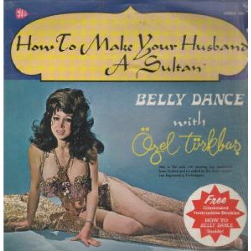 Ozel Turkbas - How To Make Your Husband A Sultan LP