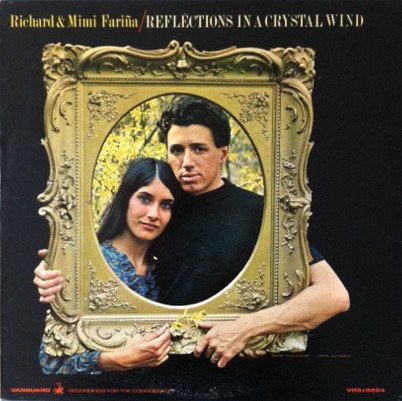 Richard & Mimi Fariña – Reflections In A Crystal Wind LP