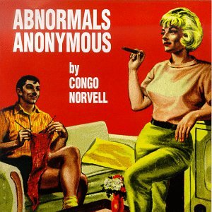 Congo Norvell – Abnormals Anonymous CD
