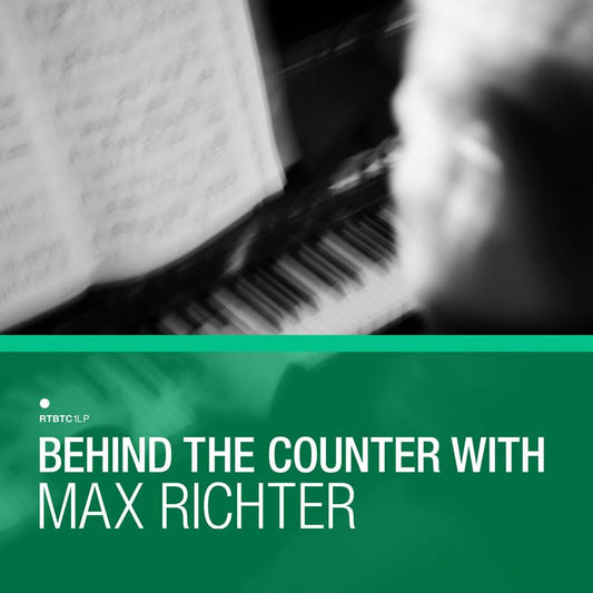 Max Richter - Behind The Counter With... 3LP