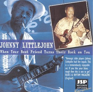 When Your Best Friend Turns Their Back On You - Johnny Littlejohn