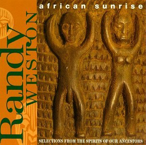 Randy Weston - African Sunrise: Selections From The Spirits Of Our Ancestors