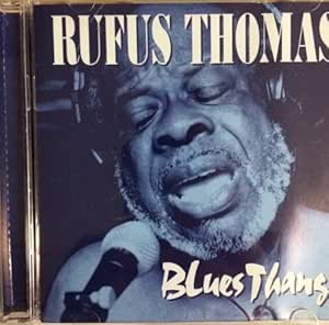 Rufus Thomas - Blues Thang!