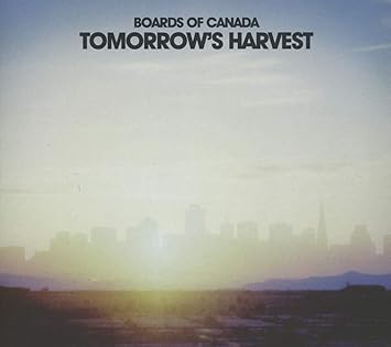 Boards of Canada - Tomorrow's Harvest CD