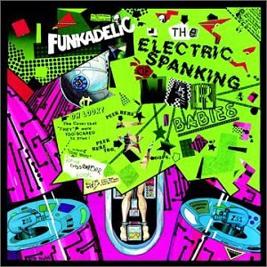 Funkadelic – The Electric Spanking Of War Babies CD
